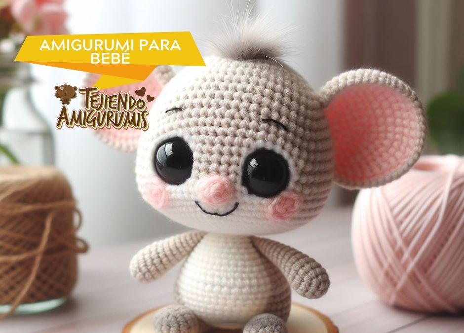 Amigurumis para bebes seguros y adorables Tejiendo Amigurumis